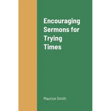 Encouraging Sermons for Trying Times