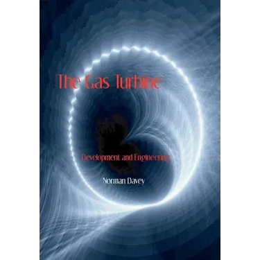 The Gas Turbine - Development and Engineering