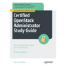 Certified Openstack Administrator Study Guide: Get Everything You Need for the Coa Exam