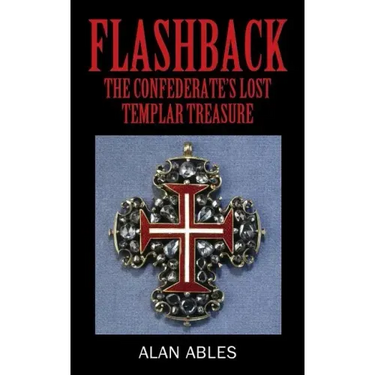 Flashback: The Confederate's Lost Templar Treasure