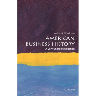 American Business History: A Very Short Introduction