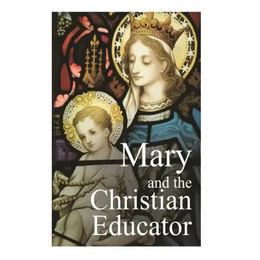 Mary and the Christian Educator