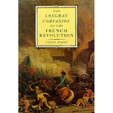 The Longman Companion to the French Revolution