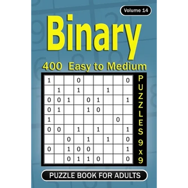 Binary puzzle books for Adults: 400 Easy to Medium Puzzles 9x9