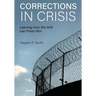 Corrections in Crisis: Learning from the 2018 Lee Prison Riot