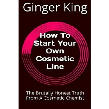 How To Start Your Own Cosmetic Line: The Brutally Honest Truth From A Cosmetic Chemist