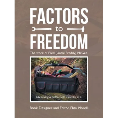 Factors to Freedom: The Work of Fred (Uncle Freddy) Mcgee