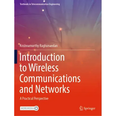 Introduction to Wireless Communications and Networks: A Practical Perspective