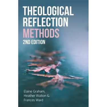 Theological Reflection: Methods, 2nd Edition