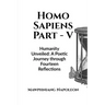Homo Sapiens Part - V