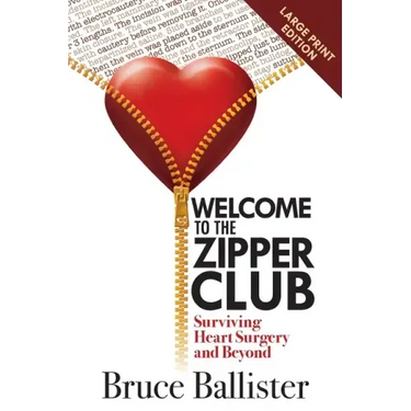 Welcome to the Zipper Club: Surviving Heart Surgery and Beyond