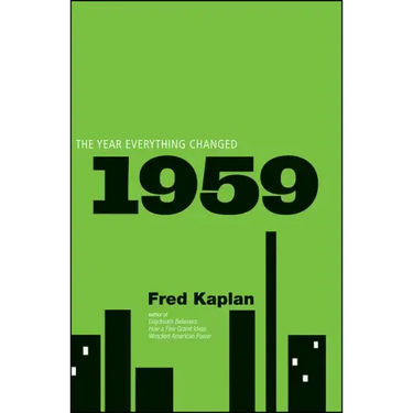 1959: The Year Everything Changed