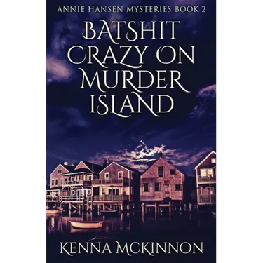 Batshit Crazy On Murder Island