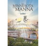 From Minnesota with Manna: God's Provision and Protection in my Life