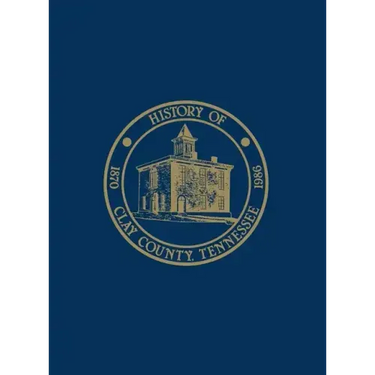 Clay Co, TN: History & Families - Vol I