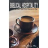 Biblical Hospitality: The Chain that Links Fellowship to Faith