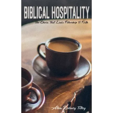 Biblical Hospitality: The Chain that Links Fellowship to Faith