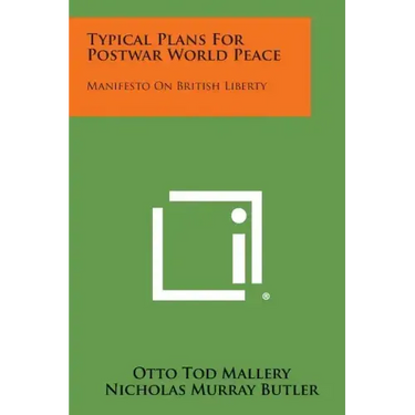 Typical Plans for Postwar World Peace: Manifesto on British Liberty