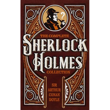 The Complete Sherlock Holmes Collection