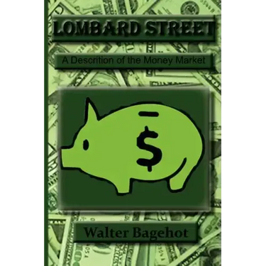 Lombard Street: A Description of the Money Market