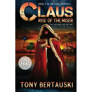 Claus (Large Print Edition): Rise of the Miser