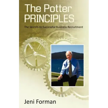 The Potter Principles: The Secret to Successful Business Recruitment