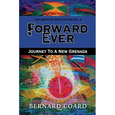 Forward Ever: Journey To A New Grenada