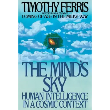 The Mind's Sky: Human Intelligence in a Cosmic Context