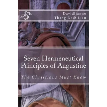 Seven Hermeneutical Principles of Augustine That the Christians Must Know