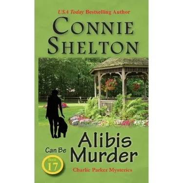 Alibis Can Be Murder: Charlie Parker Mysteries, Book 17
