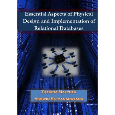 Esssential Aspects of Physical Design and Implementation of Relational Databases