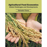 Agricultural Food Economics: Global Challenges and Developments