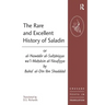 The Rare and Excellent History of Saladin or al-Nawadir al-Sultaniyya wa'l-Mahasin al-Yusufiyya by Baha' al-Din Ibn Shaddad