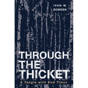 Through the Thicket: A Tangle with End Times