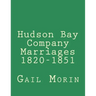 Hudson Bay Company Marriages 1820-1851