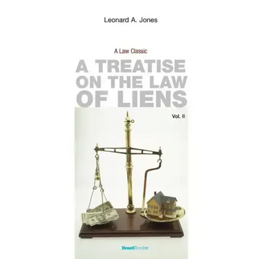 A Treatise on the Law of Liens: Common Law, Statutory, Equitable, and Maritime