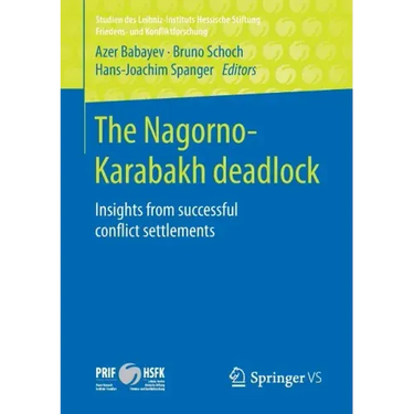 The Nagorno-Karabakh Deadlock: Insights from Successful Conflict Settlements