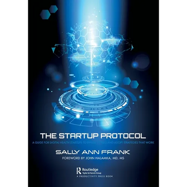 The Startup Protocol: A Guide for Digital Health Startups to Bypass Pitfalls and Adopt Strategies That Work