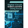 Digital Circuit Simulation Using Excel