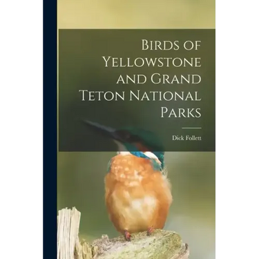 Birds of Yellowstone and Grand Teton National Parks