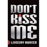 Don't Kiss Me
