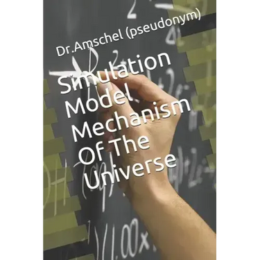 Simulation Model Mechanism Of The Universe