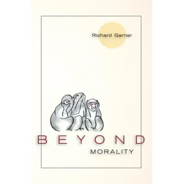 Beyond Morality (Ethics and Action)