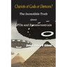 Chariots of Gods or Demons?: The Incredible Truth About Ufos and Extraterrestrials