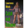 Catch and Release