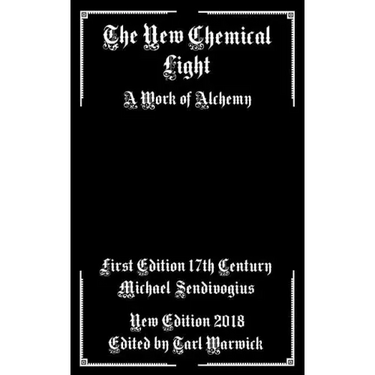 The New Chemical Light: A Text of Alchemy