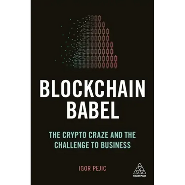 Blockchain Babel: The Crypto Craze and the Challenge to Business