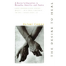 Desire to Heal: A Doctor's Education in Empathy, Identity, & Poetry