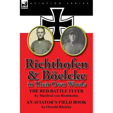 Richthofen & Boelcke in Their Own Words