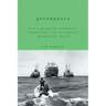 Greenpeace: How a Group of Ecologists, Journalists, and Visionaries Changed the World